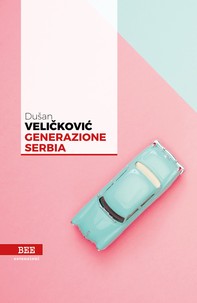 Generazione Serbia - Librerie.coop