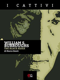 William S. Burroughs -The Black Rider - Librerie.coop
