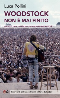 Woodstock non è mai finito - Librerie.coop