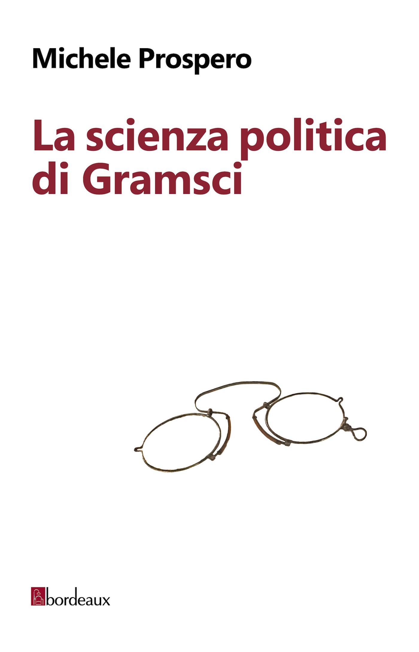 La scienza politica di Gramsci - Librerie.coop