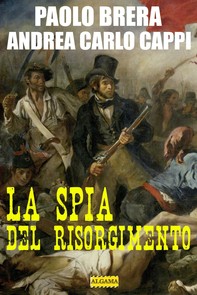 La spia del Risorgimento - Librerie.coop