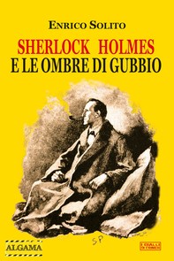 Sherlock Holmes e le ombre di Gubbio - Librerie.coop