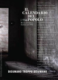 Il Calendario del Popolo n.756 "Disumano troppo disumano" - Librerie.coop