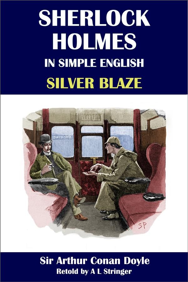 Sherlock Holmes In Simple English Silver Blaze Versione Epub