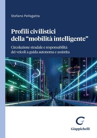 Profili civilistici della "mobilità intelligente" - e-Book - Librerie.coop