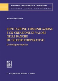 Reputazione, comunicazione e co-creazione di valore nelle banche di credito cooperativo - e-Book - Librerie.coop