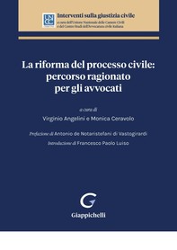 La riforma del processo civile: percorso ragionato per gli avvocati - e-Book - Librerie.coop
