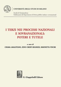 I terzi nei processi nazionali e sovranazionali: poteri e tutele - e-Book - Librerie.coop