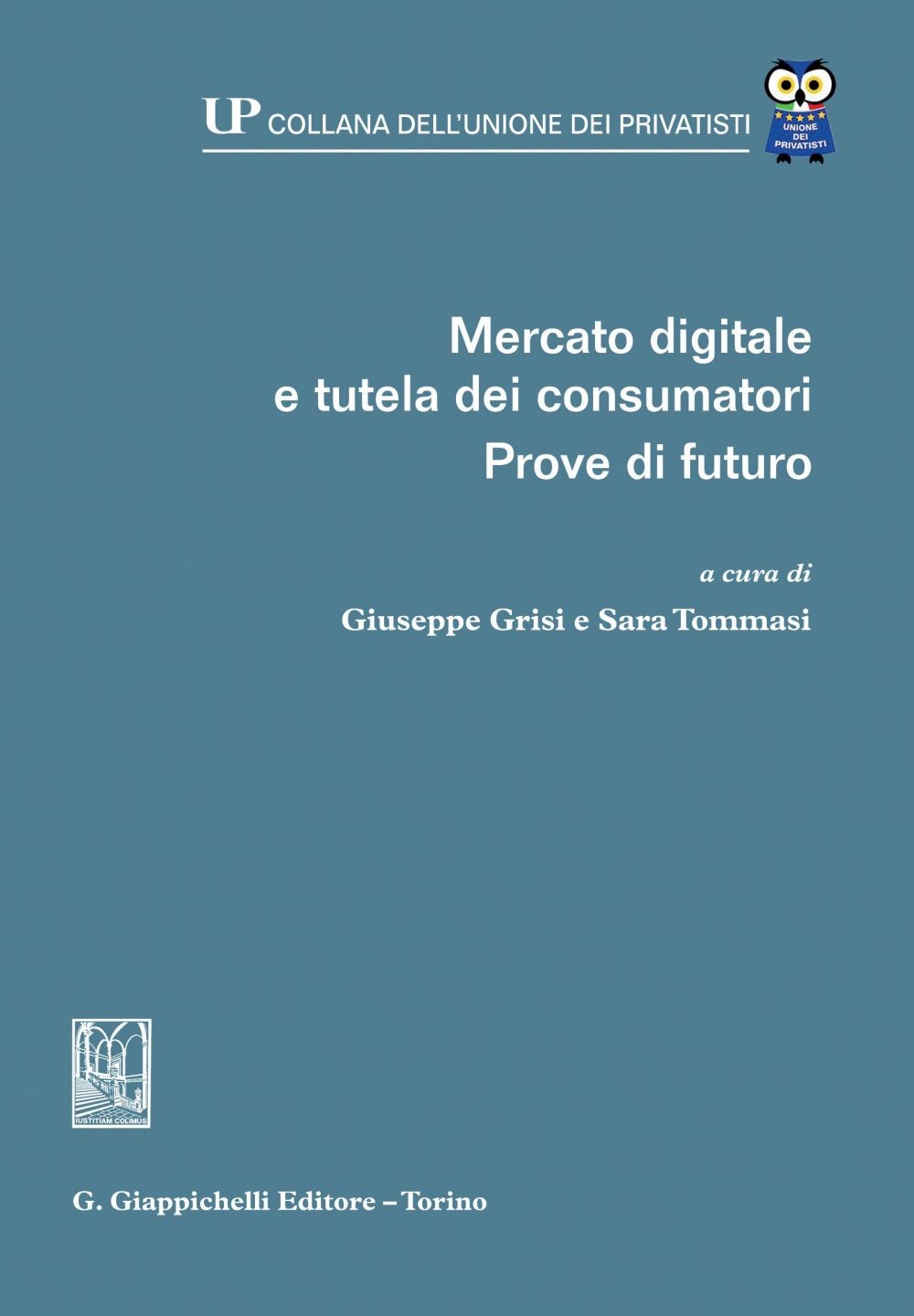 Mercato digitale e tutela dei consumatori. Prove di futuro - e-Book - Librerie.coop