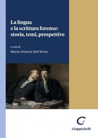 La lingua e la scrittura forense: storia, temi, prospettive - Librerie.coop