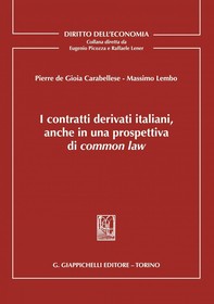 I contratti derivati italiani, anche in una prospettiva di common law - e-Book - Librerie.coop