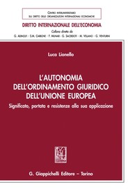 L'autonomia dell'ordinamento giuridico dell'Unione Europea - e-Book - Librerie.coop