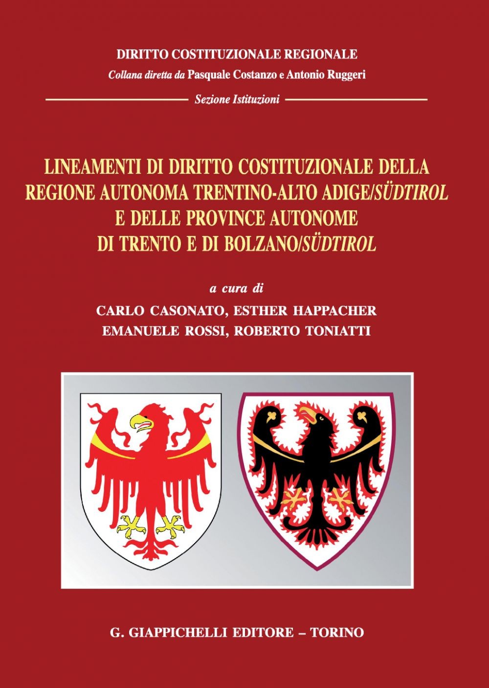 Lineamenti di diritto costituzionale della Regione autonoma Trentino-Alto Adige/Südtirol e delle province autonome di Trento e di Bolzano/Südtirol - Librerie.coop