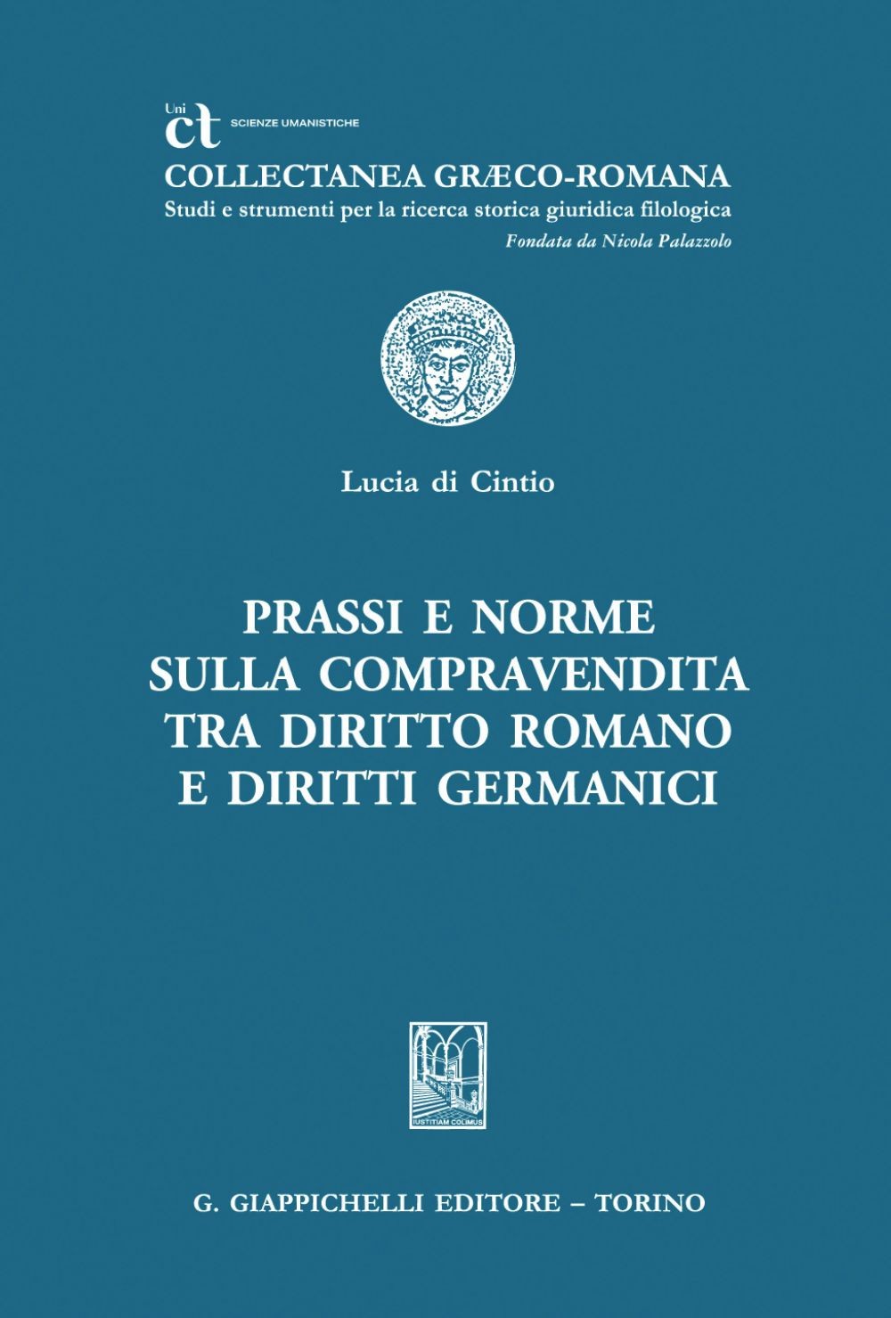 Prassi e norme sulla compravendita tra Diritto romano e Diritti germanici - e-Book - Librerie.coop