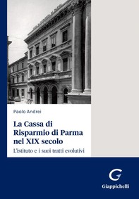 La Cassa di Risparmio di Parma nel XIX secolo - e-Book - Librerie.coop