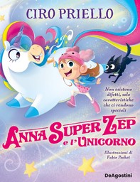 Anna Super Zep e l'unicorno - Librerie.coop