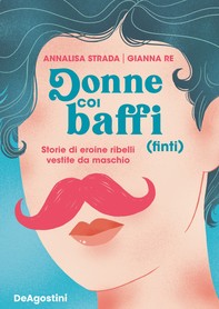 Donne coi baffi (finti) - Librerie.coop