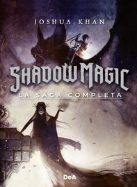 Shadow Magic. La saga completa - Librerie.coop