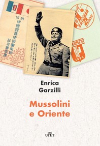 Mussolini e Oriente - Librerie.coop