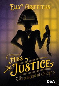 Miss Justice. Un omicidio in collegio - Librerie.coop