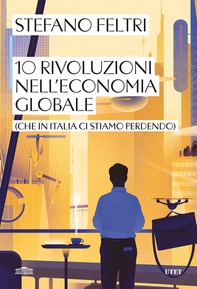 10 rivoluzioni nell'economia globale - Librerie.coop