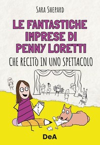 Le fantastiche imprese di Penny Loretti che recitò in uno spettacolo. Vol. 2 - Librerie.coop