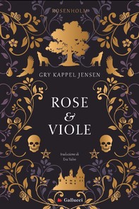 Rosenholm. Rose & Viole - Librerie.coop