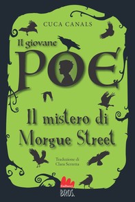 Il giovane Poe. Il mistero di Morgue Street - Librerie.coop