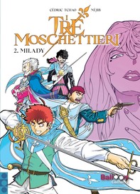 I tre moschettieri. Milady - Il manga del film - Librerie.coop