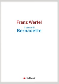 Il canto di Bernadette - Librerie.coop