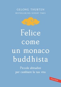 Felice come un monaco buddhista - Librerie.coop