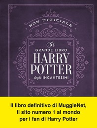Il grande libro degli incantesimi di Harry Potter (non ufficiale) - Librerie.coop