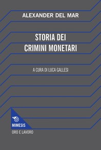 Storia dei crimini monetari - Librerie.coop