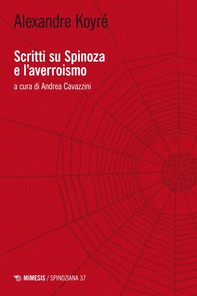 Scritti su Spinoza e l’averroismo - Librerie.coop