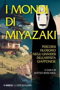 I mondi di Miyazaki - Librerie.coop