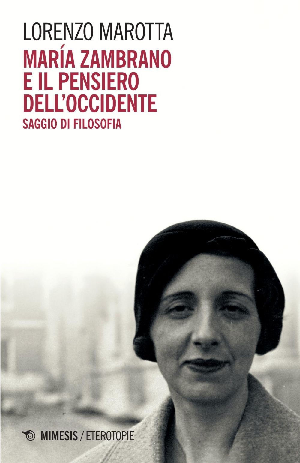 María Zambrano e il pensiero dell’Occidente - Librerie.coop