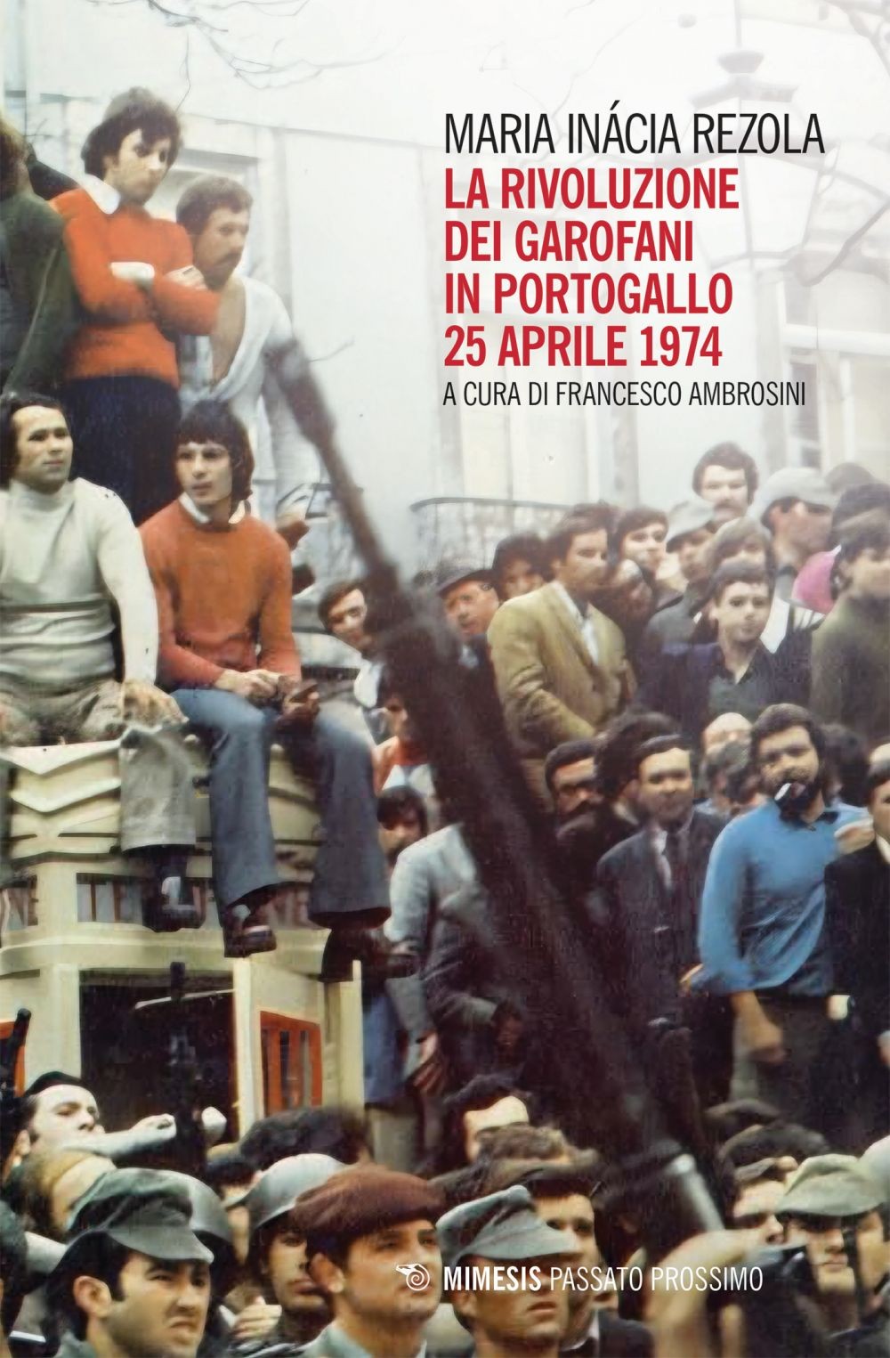 La Rivoluzione dei Garofani in Portogallo - Librerie.coop