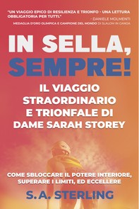 In Sella, Sempre! Il Viaggio Straordinario e Trionfale di Dame Sarah Storey - Librerie.coop