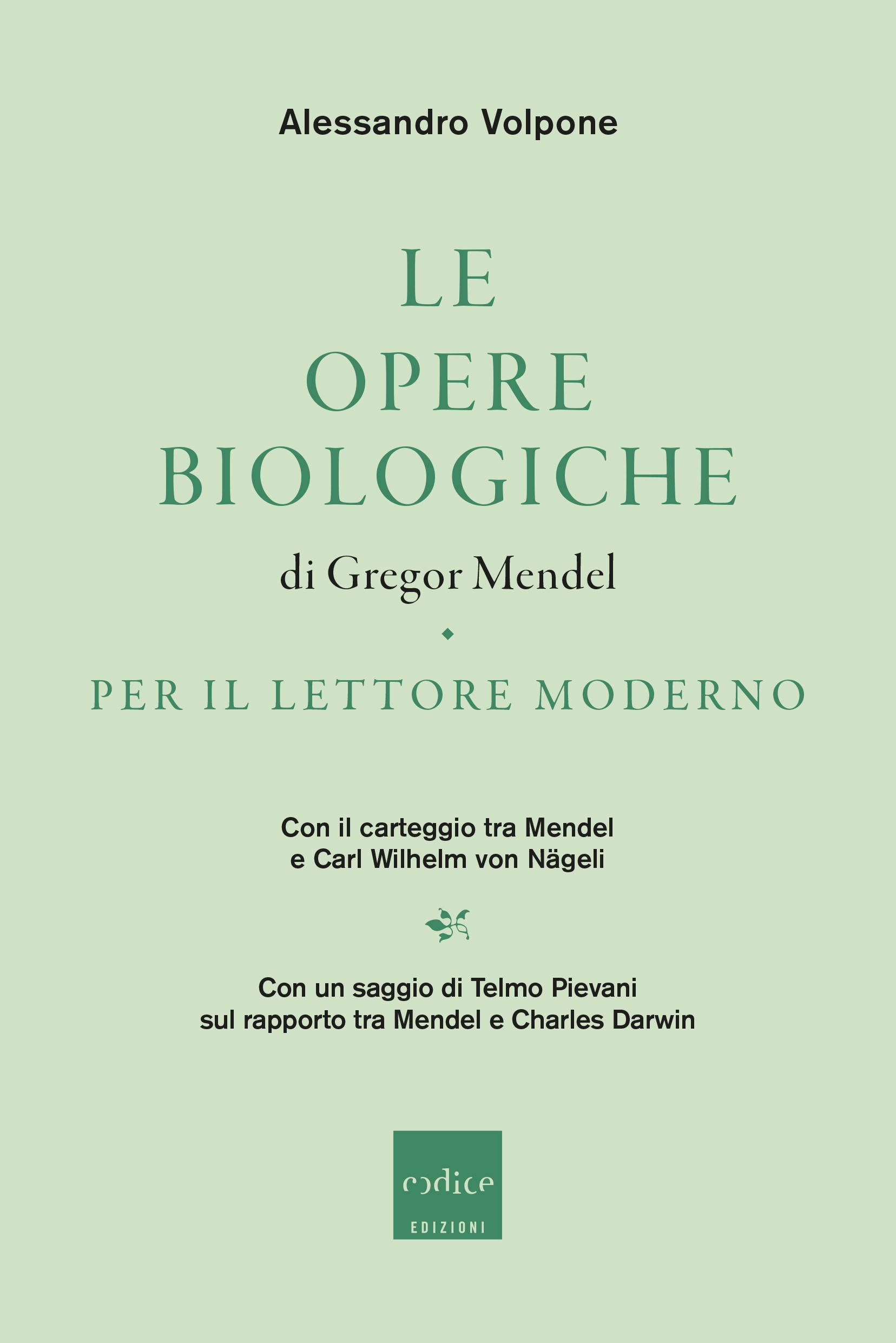 Le opere biologiche di Gregor Mendel per il lettore moderno - Librerie.coop