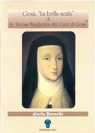 Gesù, «La bella scala» di santa Teresa Margherita del Cuor di Gesù - Librerie.coop