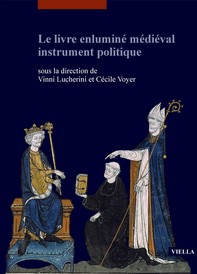 Le livre enluminé médiéval instrument politique - Librerie.coop