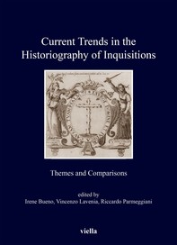 Current Trends in the Historiography of Inquisitions - Librerie.coop