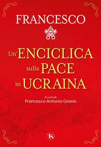 Un'enciclica sulla pace in Ucraina - Librerie.coop