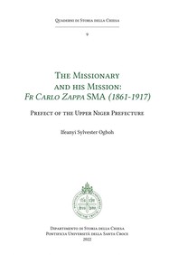 The Missionary and his Mission: Fr Carlo Zappa SMA (1861-1917) - Librerie.coop