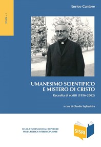 Umanesimo scientifico e mistero di Cristo - Librerie.coop