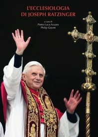 L'ecclesiologia di Joseph Ratzinger - Librerie.coop