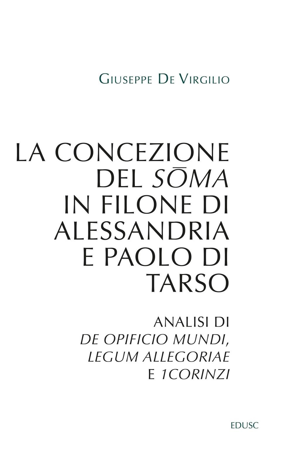La concezione del sōma in Filone di Alessandria e Paolo di Tarso - Librerie.coop
