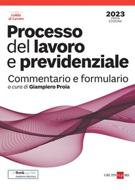 Processo del lavoro e previdenziale - Commentario e formulario - Librerie.coop