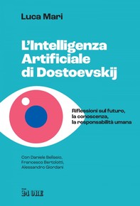 L'intelligenza artificiale di Dostoevskij - Librerie.coop