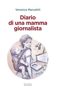 Diario di una mamma giornalista - Librerie.coop